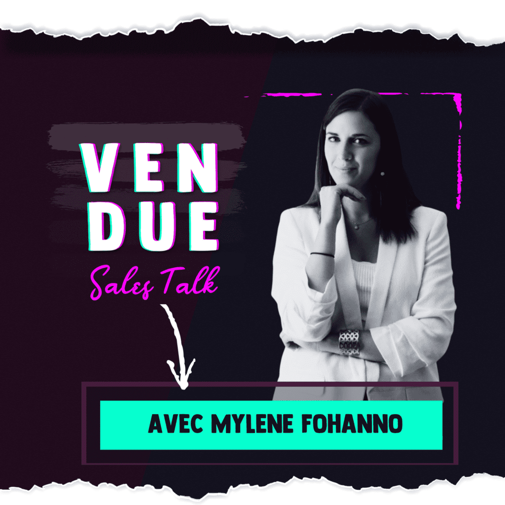 Mylène Fohanno, co-fondatrice de Salestips - Phase de découverte : questions pour booster vos ventes ? - Podcast Vendue