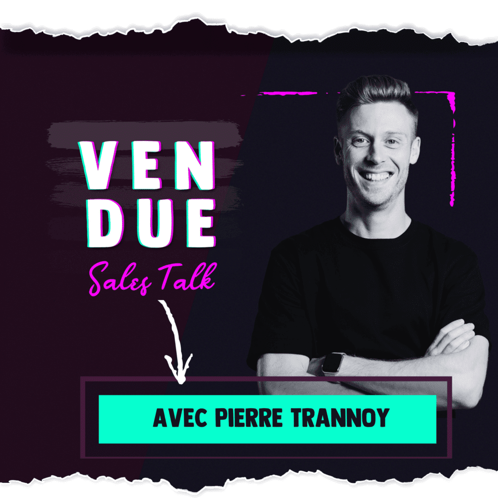 Pierre Trannoy, co-fondateur de atscale - la méthode pour construire des équipes de vente solides - Podcast Vendue